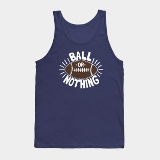 B\LL OR NOTH/NG Tank Top